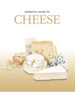 Essential Guide to Cheese (en Inglés)
