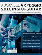 Advanced Arpeggio Soloing for Guitar: Creative Arpeggio Studies for Modern Rock & Fusion Guitar (Learn Rock Guitar Technique) (en Inglés)