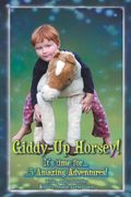 Giddy-Up Horsey! 5 Amazing Adventures! (en Inglés)