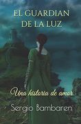 El Guardian de la luz (in Spanish)