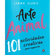 Libro ARTE ANIMAL. 101 actividades creativas para inspirarte
