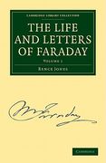 The Life and Letters of Faraday 2 Volume Paperback Set: The Life and Letters of Faraday: Volume 1 Paperback (Cambridge Library Collection - Physical Sciences)