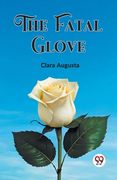 The Fatal Glove (en Inglés)