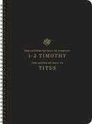 ESV Scripture Journal, Spiral-Bound Edition: 1-2 Timothy and Titus