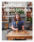 Joshua Weissman: An Unapologetic Cookbook. A #1 new York Times Bestseller (en Inglés)