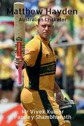 Matthew Hayden: Australian Cricketer (en Inglés)