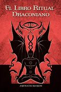 El Libro Ritual Draconiano - Mason, Asenath - Lulu.com