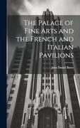 The Palace of Fine Arts and the French and Italian Pavilions (en Inglés)