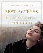 Best Actress: The History of Oscar(R)-Winning Women 