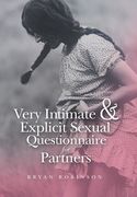 Very Intimate & Explicit Sexual Questionnaire for Partners (en Inglés)