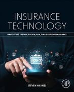 Insurance Technology: Navigating the Innovation, Risk, and Future of Insurance (en Inglés)