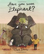 Have You Seen Elephant? (en Inglés)