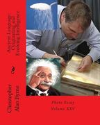 Ancient Language: Originating and Evolving Intelligence: Photo Essay (en Inglés)