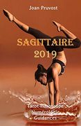 Sagittaire 2019: Tarot Horoscope - Numérologie - Guidances (en Francés)
