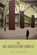 The Art-Architecture Complex (en Inglés)
