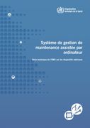 Système de Gestion de Maintenance Assistée Par Ordinateur: Série Technique de l'Oms Sur Les Dispositifs Médicaux (en Francés)