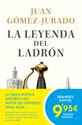 La leyenda del ladrón - Juan Gómez-Jurado - B DE BOLSILLO