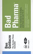 Bad Pharma: How Medicine is Broken, and How We Can Fix It (Cahiers Edifa) (en Inglés)