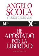 He Apostado por la Libertad. Autobiografía (100Xuno) (in Spanish)