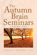 The Autumn Brain Seminars: Volume Two (en Inglés)