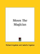 moses the magician (en Inglés)