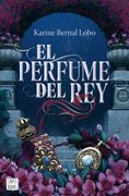 El Perfume del rey (in Spanish)