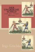 Der ungrische Schild: und das lange Messer (en Alemán)