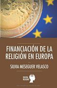 Financiación de la Religión en Europa (Argumentos Para el s. Xxi) (in Spanish)