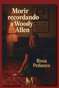 MORIR RECORDANDO A WOODY ALLEN (en Castellano)