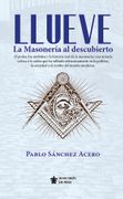 Llueve. La Masonería al descubierto