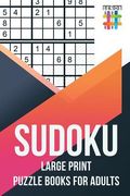 Sudoku Large Print Puzzle Books for Adults (en Inglés)