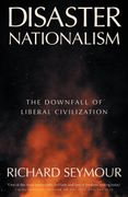 Disaster Nationalism: The Downfall of Liberal Civilization