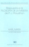 Miseria de la Filosofía: Respuesta a la Filosofía de la Misera de Proudhon.