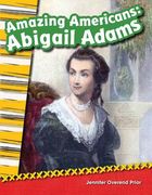 Amazing Americans Abigail Adams (en Inglés)