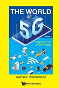 World of 5g, the - Volume 1: Internet of Everything (Hardback)