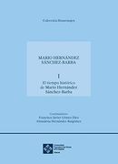 Homenaje a don Mario Hernández Sánchez-Barba: El Tiempo Histórico de Mario Hernández Sánchez-Barba: 1 (Homenajes)