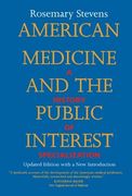 American Medicine and the Public Interest: Updated Edition With a new Introduction (en Inglés)
