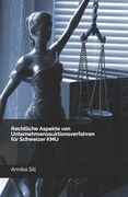 Rechtliche Aspekte von Unternehmensauktionsverfahren für Schweizer KMU (en Alemán)