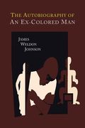 The Autobiography of an Ex-Colored Man (en Inglés)