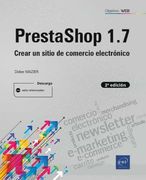 Prestashop 1. 7 (2ª Edicion): Crear un Sitio de Comercio Electronico