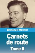 Carnets de Route: Tome ii. Les Certitudes Difficiles (in French)