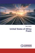 United States of Africa Praxis (en Inglés)