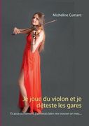 Je Joue du Violon et je Déteste les Gares (in French)