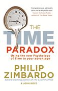The Time Paradox: Using the New Psychology of Time to Your Advantage