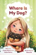 Where is my Dog?  A fun Children’S Book for Beginner Readers