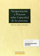 Incapacitación Y Procesos Sobre Capacidad De Las Personas (+ Proview) (Monografía)