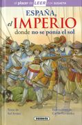 España, el Imperio Donde no se Ponia el sol