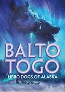 Balto and Togo: Hero Dogs of Alaska (en Inglés)