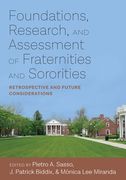 Foundations, Research, and Assessment of Fraternities and Sororities: Retrospective and Future Considerations (en Inglés)