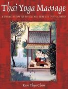 thai yoga massage: a dynamic therapy for physical well-being and spiritual energy (en Inglés)